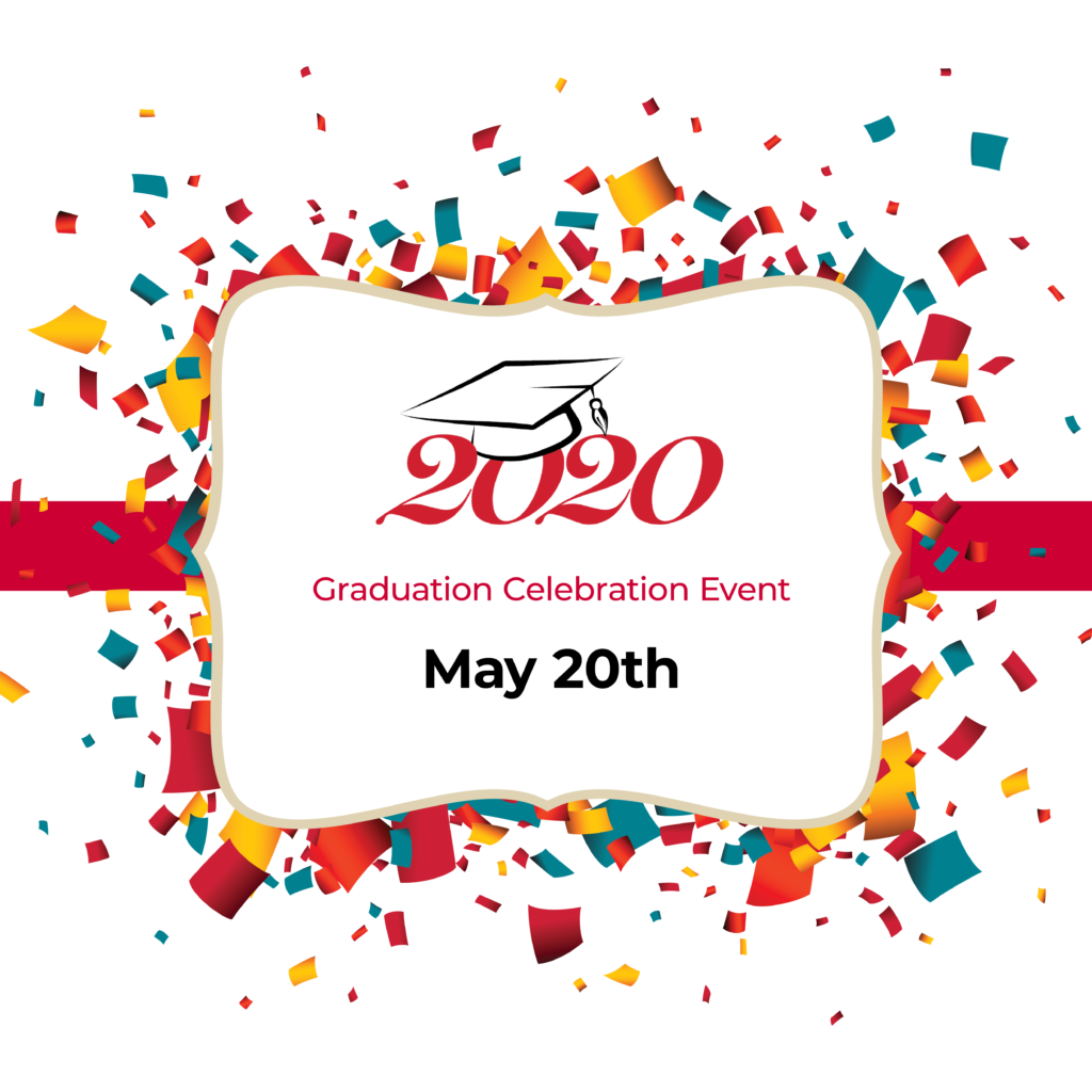 2020 Graduation Celebration Event - May 20th